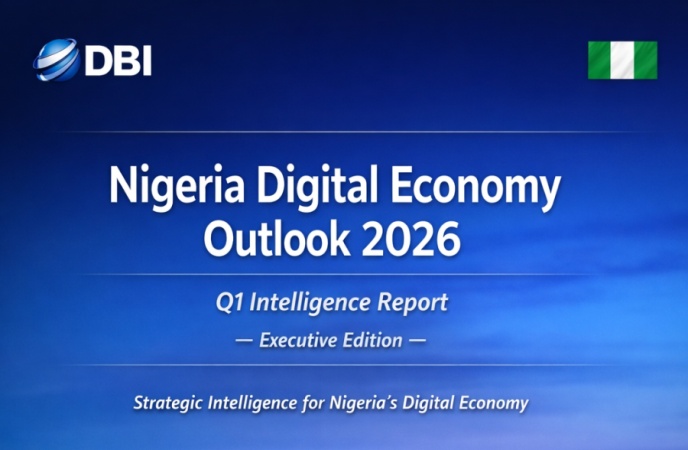 DBI releases Nigeria Digital Economy Outlook 2026: Q1 Intelligence Report (Executive Edition)
