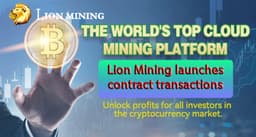 Lion Mining Cloud Mining Platform Surpasses 1.08 Million Global Users
